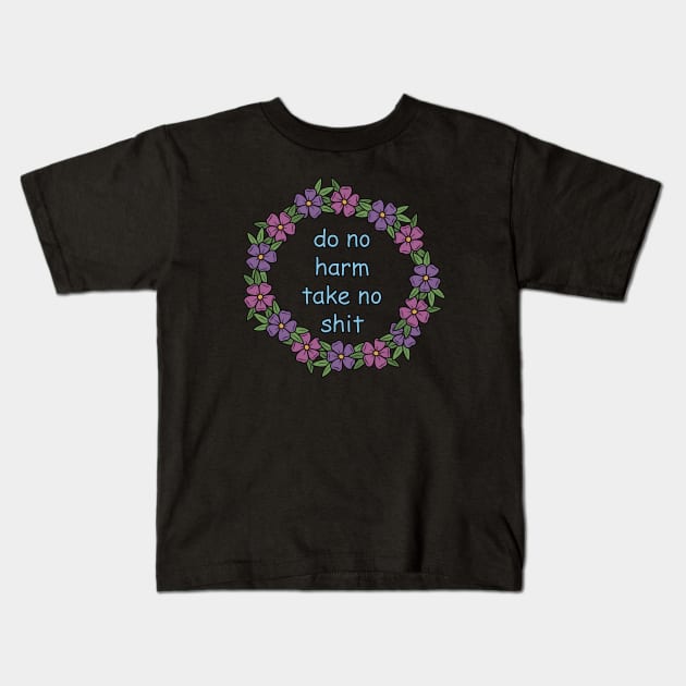 Do not harm, take no shit Kids T-Shirt by valentinahramov